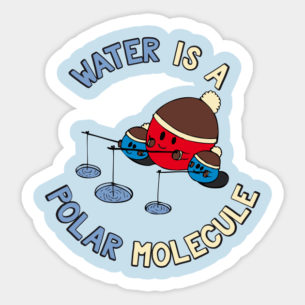 Water Is A Polar Molecule Sticker by yeoys